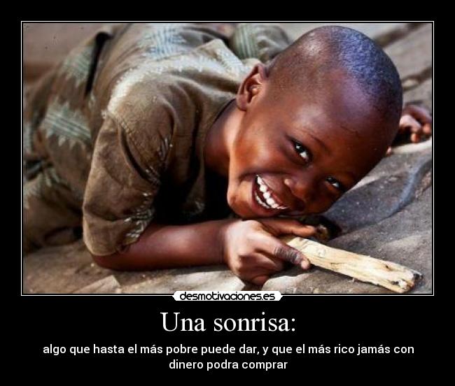 Una sonrisa: -
