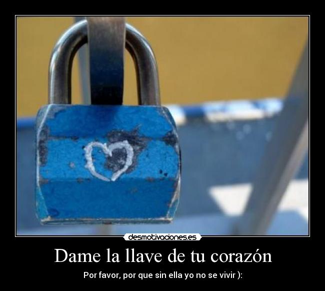 carteles corazon llave desmotivaciones