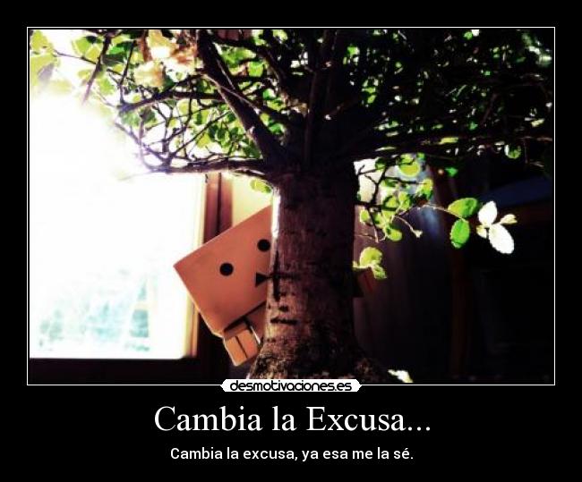 Cambia la Excusa... - 
