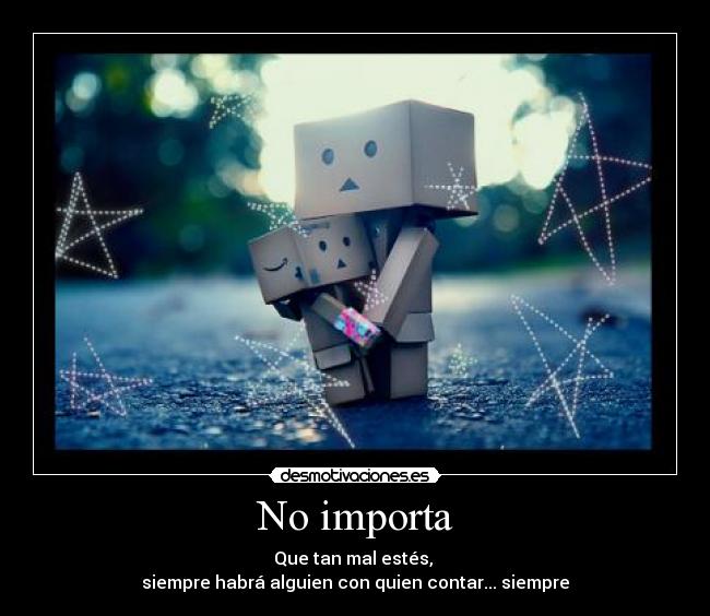 No importa -