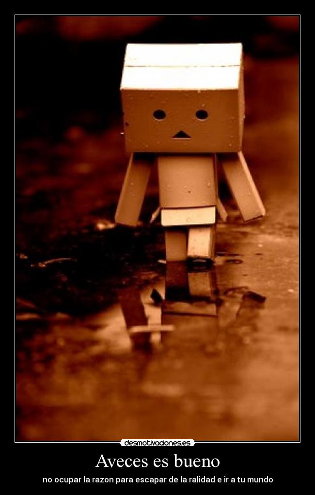 Aveces es bueno -