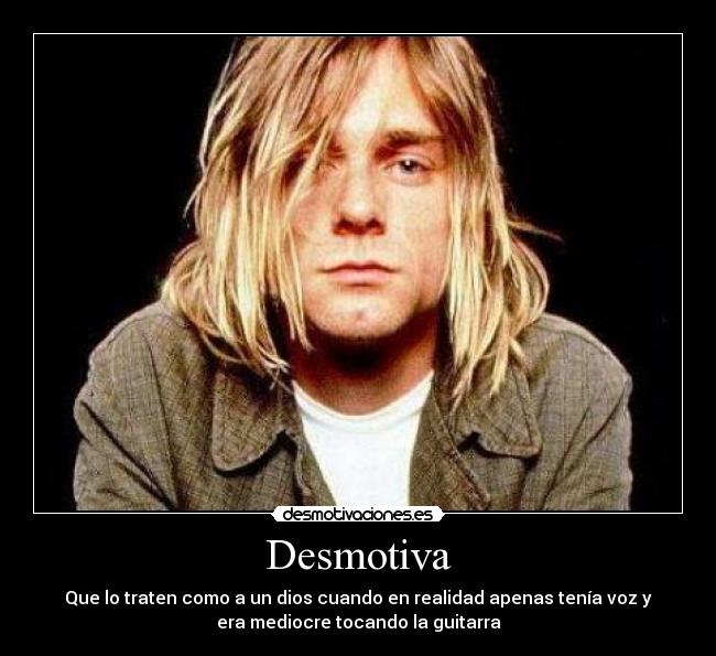 carteles clanhoygan kurt cobain dios cona desmotivaciones