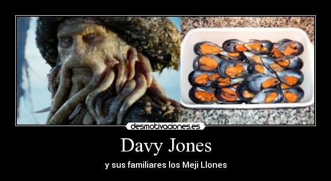 Davy Jones - y sus familiares los Meji Llones