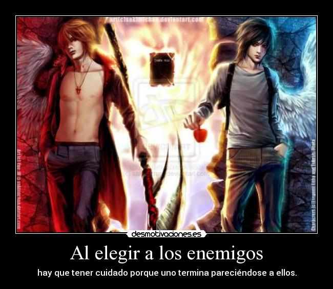 Al elegir a los enemigos -