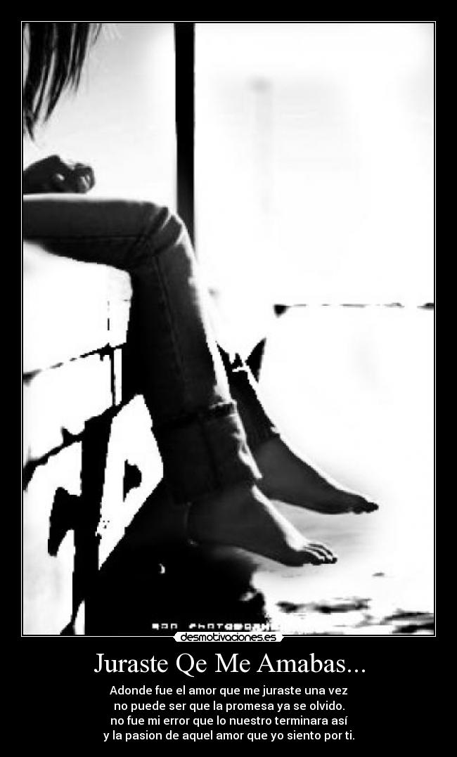 Juraste Qe Me Amabas... -