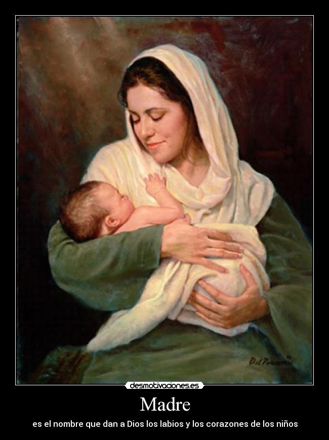 carteles madre madre es el nombre que le dan dios desmotivaciones