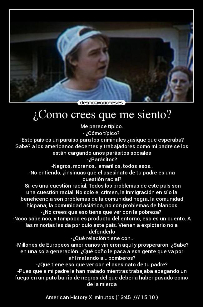 ¿Como crees que me siento? -