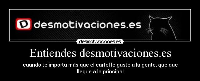 Entiendes desmotivaciones.es -
