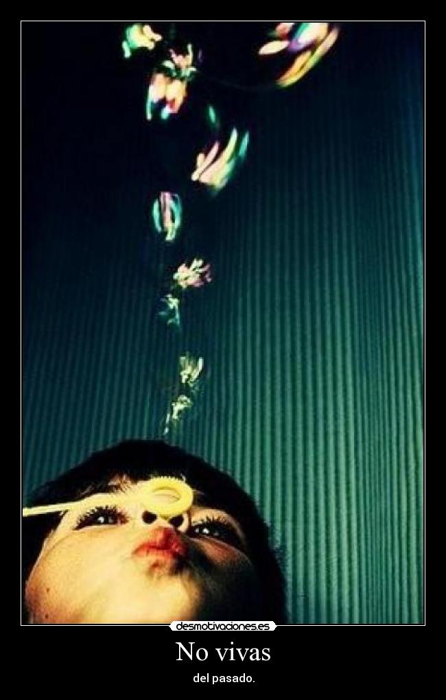 carteles pasado vivir desmotivaciones