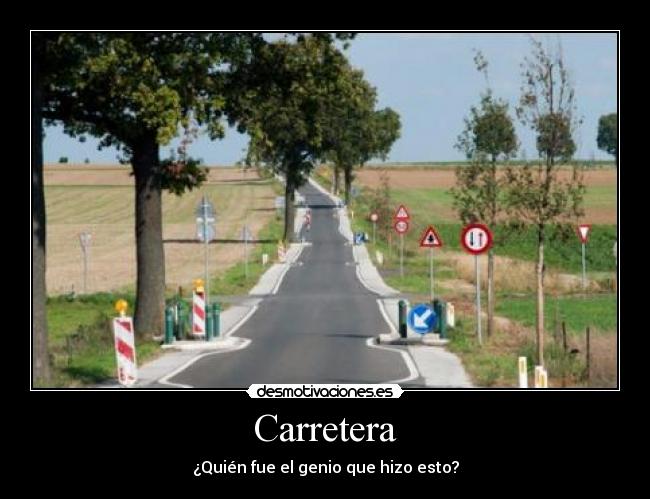 Carretera - ¿Quién fue el genio que hizo esto?