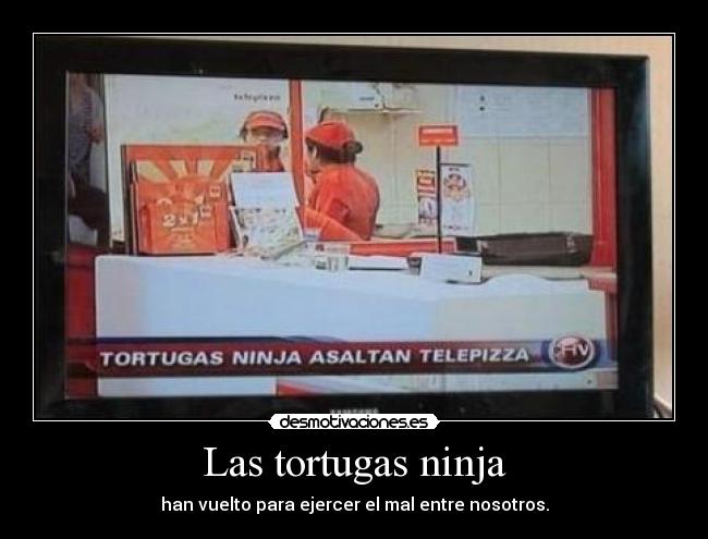 Las tortugas ninja -