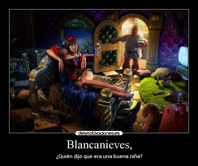 Blancanieves, - 
