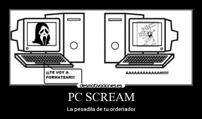 PC SCREAM - La pesadila de tu ordenador