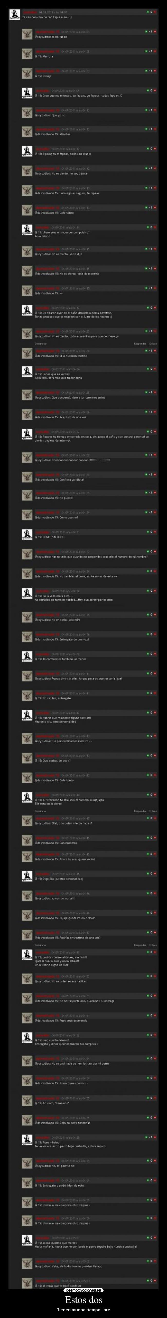 Estos dos - Tienen mucho tiempo libre