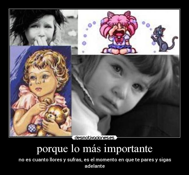 porque lo más importante - no es cuanto llores y sufras, es el momento en que te pares y sigas adelante