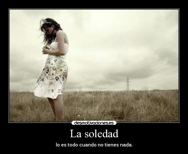 La soledad -