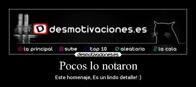 Pocos lo notaron - Este homenaje, Es un lindo detalle! :)