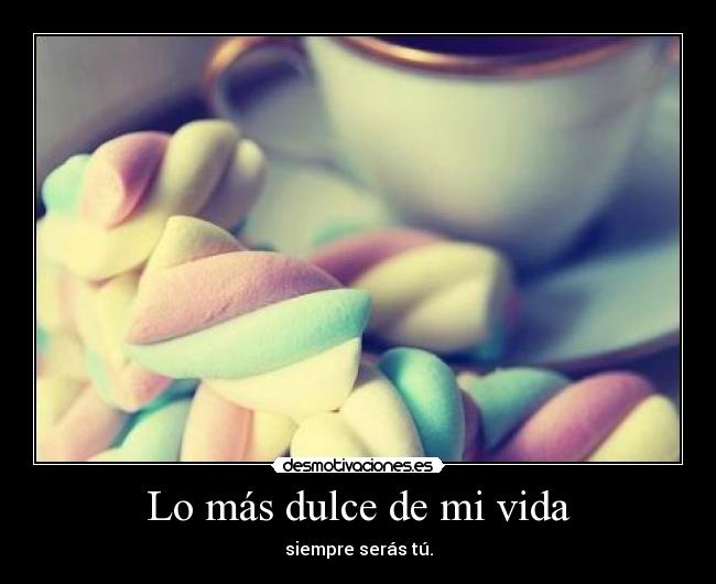 carteles vida mas dulce desmotivaciones