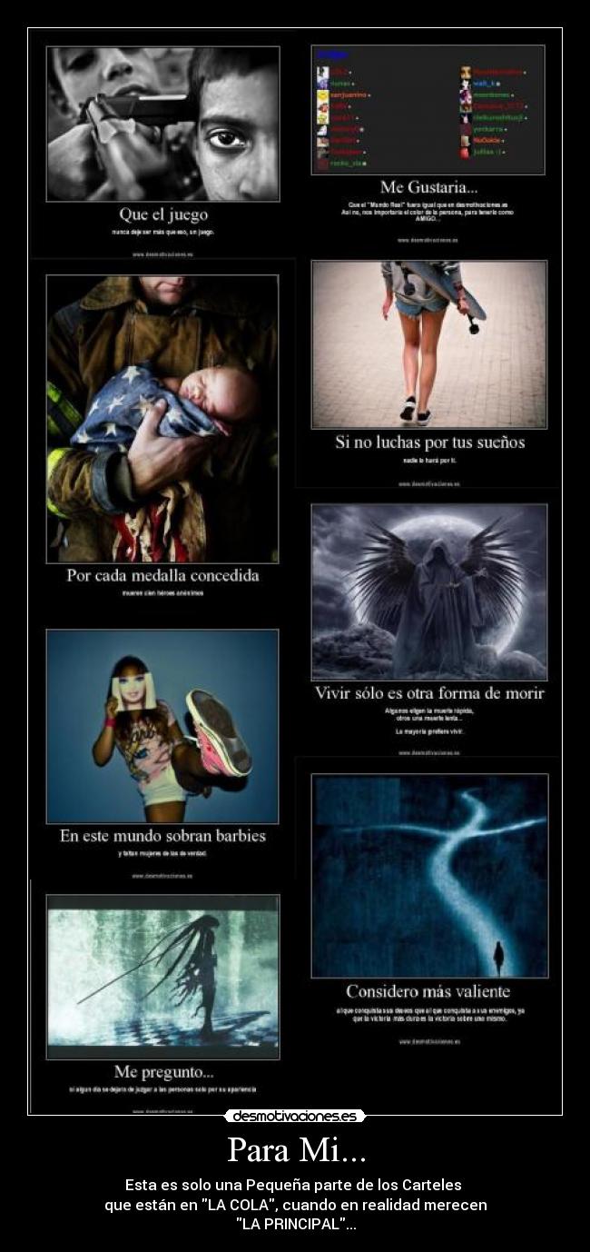 Para Mi... - Esta es solo una Pequeña parte de los Carteles 
que están en LA COLA, cuando en realidad merecen
LA PRINCIPAL...