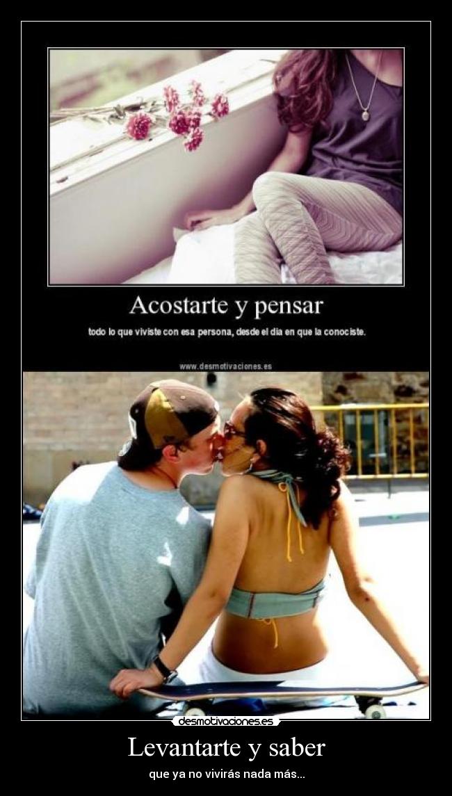 Levantarte y saber -