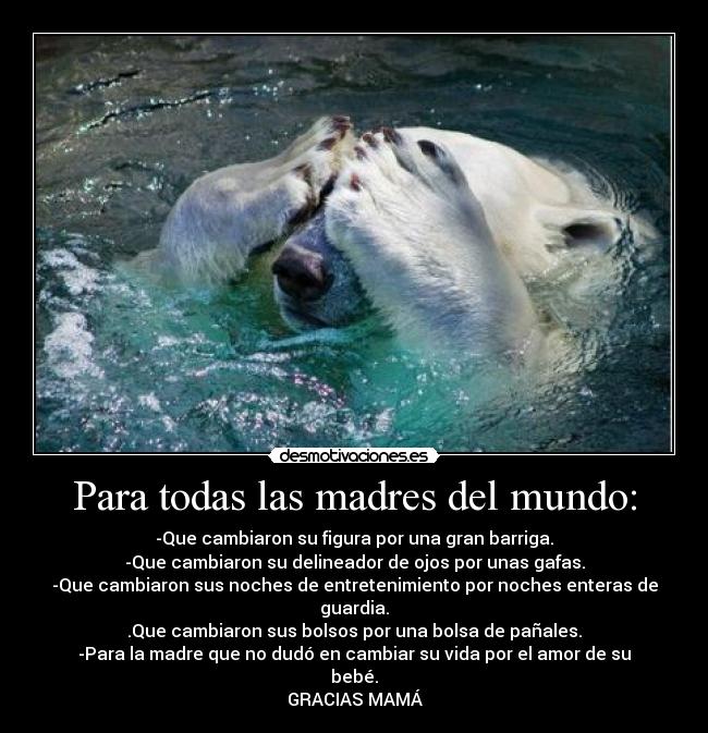 Para todas las madres del mundo: - 