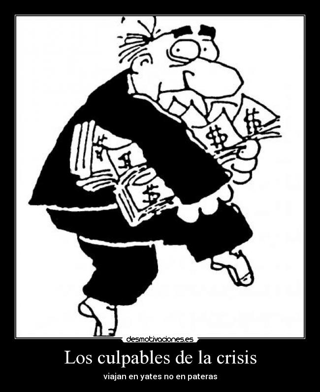 Los culpables de la crisis - viajan en yates no en pateras