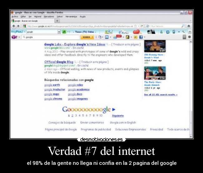 Verdad #7 del internet - el 98% de la gente no llega ni confia en la 2 pagina del google