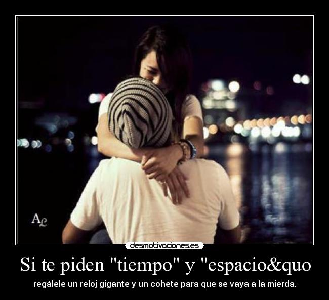 Si te piden tiempo y espacio&quo - 