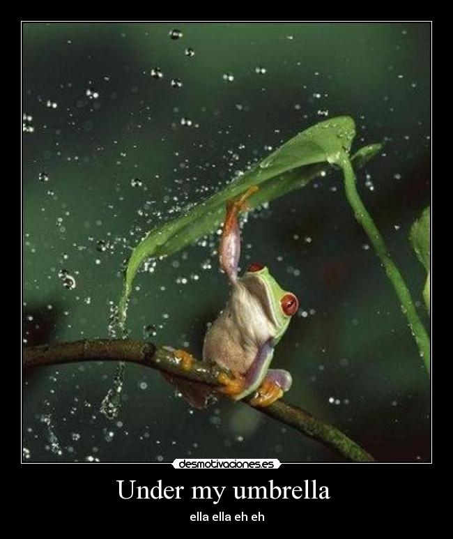 Under my umbrella -