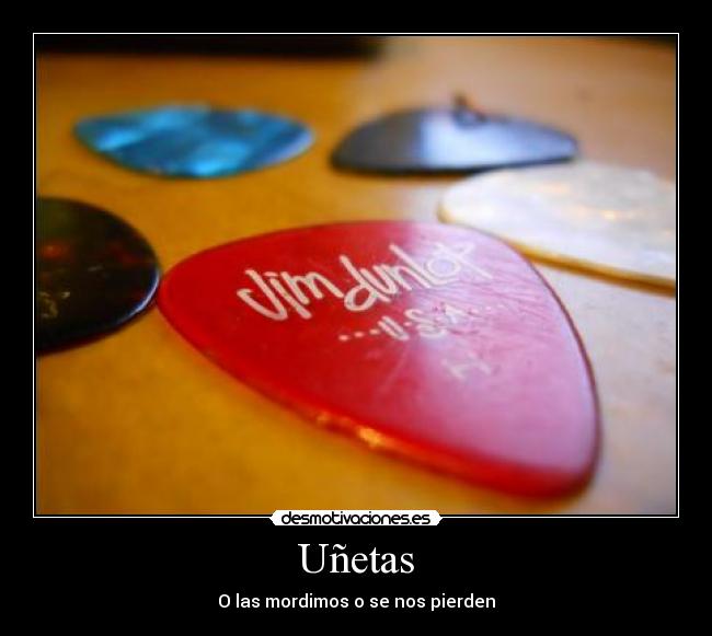 Uñetas - O las mordimos o se nos pierden