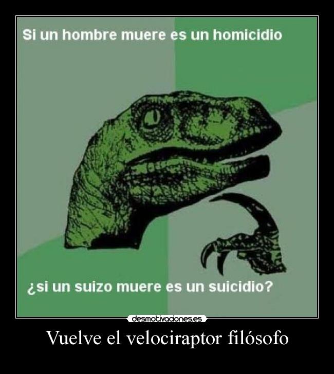 Vuelve el velociraptor filósofo -