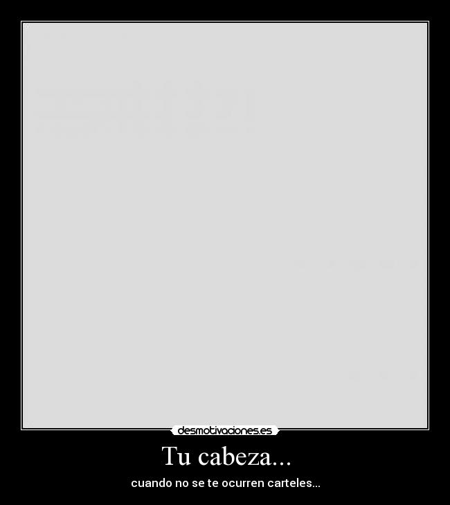 Tu cabeza... - 