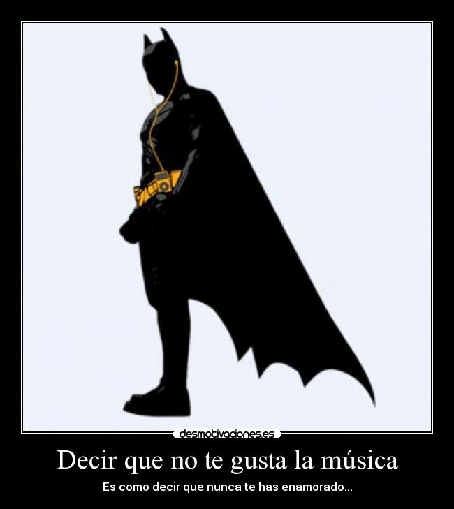 Decir que no te gusta la música -