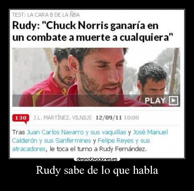 Rudy sabe de lo que habla -