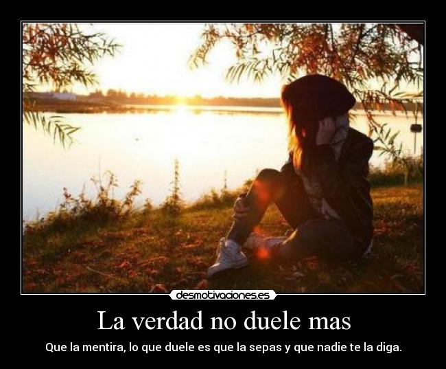La verdad no duele mas - 