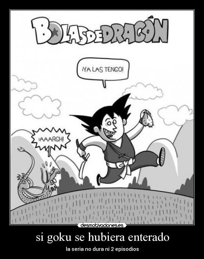 si goku se hubiera enterado -