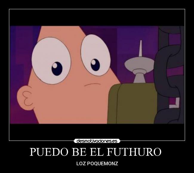 PUEDO BE EL FUTHURO -