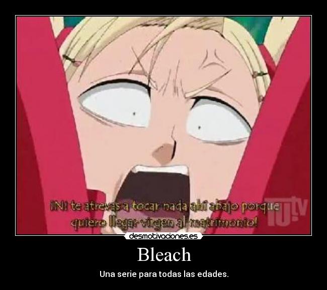 Bleach - Una serie para todas las edades.