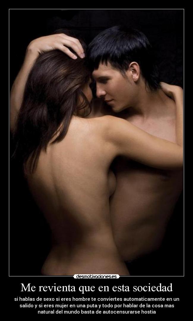 Me revienta que en esta sociedad -