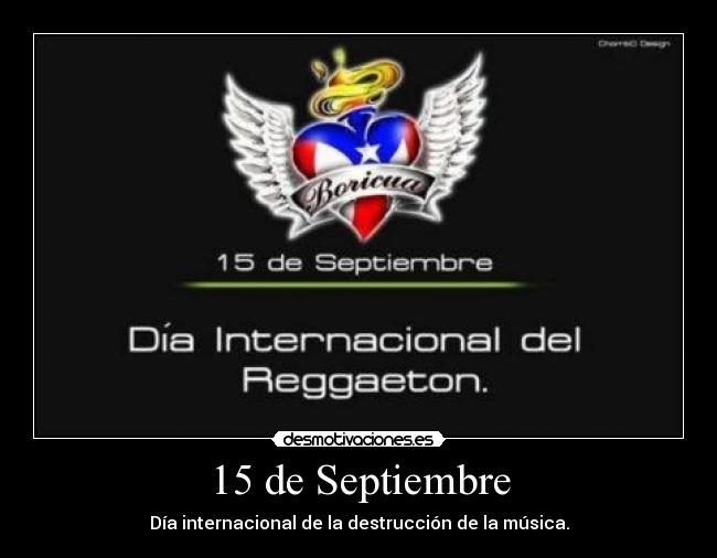 15 de Septiembre - Día internacional de la destrucción de la música.