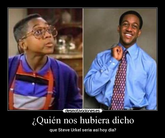¿Quién nos hubiera dicho - que Steve Urkel seria así hoy día?