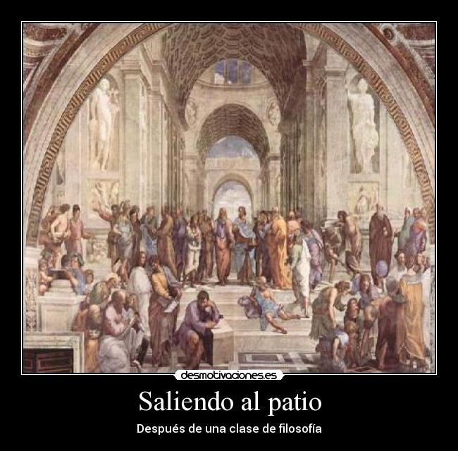 Saliendo al patio - Después de una clase de filosofía