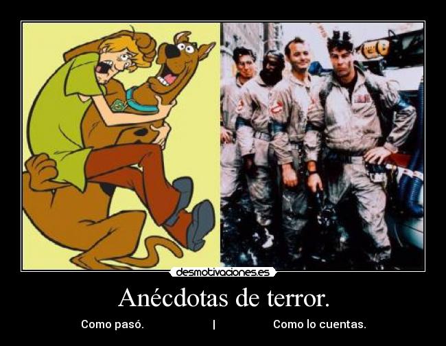 Anécdotas de terror. - 