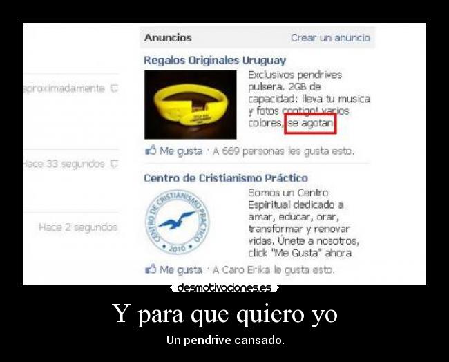 Y para que quiero yo - Un pendrive cansado.