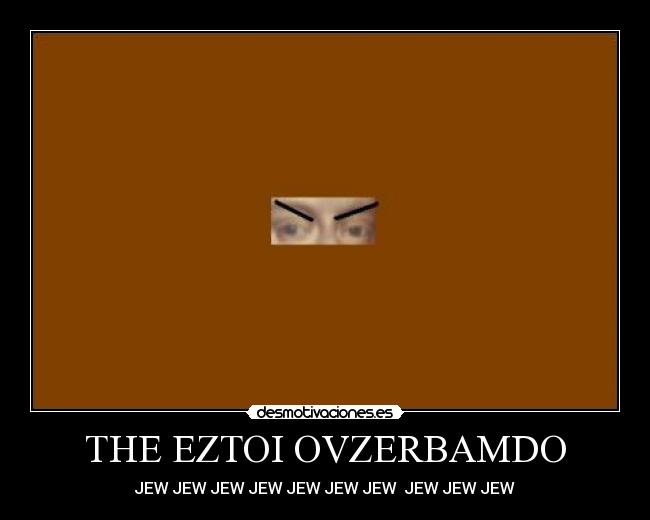 THE EZTOI OVZERBAMDO -