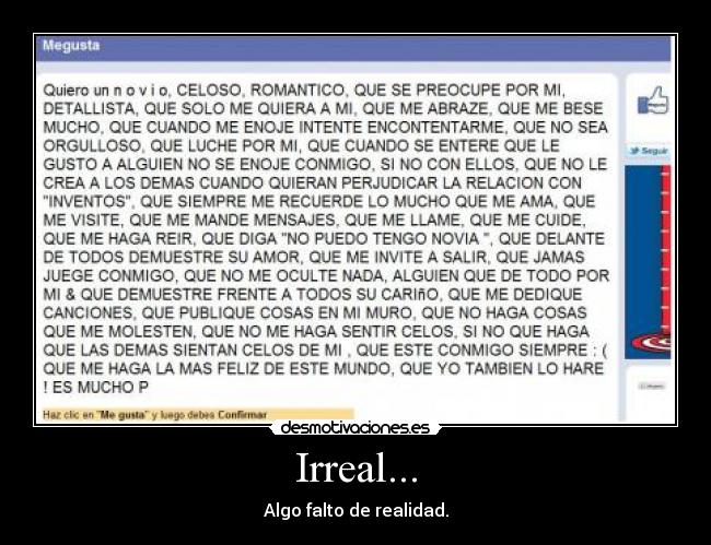 Irreal... - Algo falto de realidad.