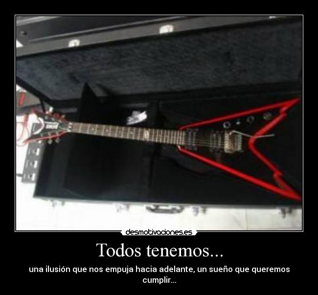 Todos tenemos... - 