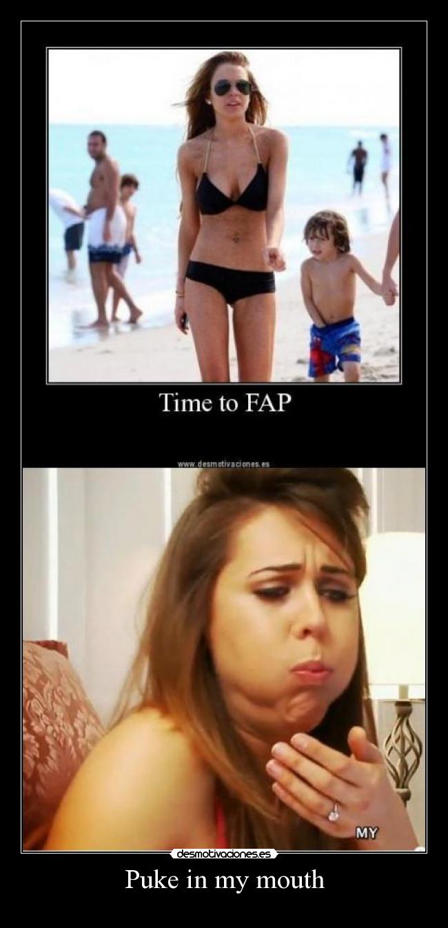 Puke in my mouth - 
