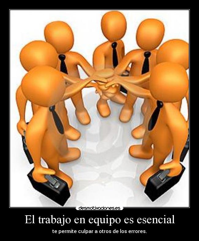 El trabajo en equipo es esencial - 