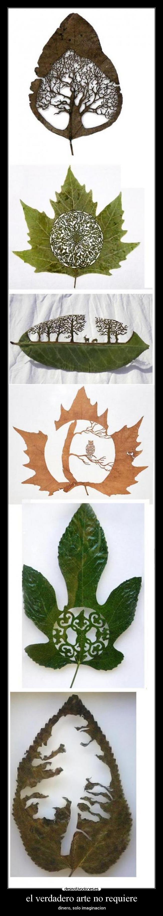 el verdadero arte no requiere - dinero, solo imaginacion